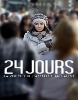 24 jours, la vérité sur l'affaire Ilan Halimi streaming
