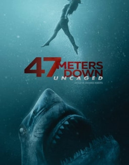 47 mètres de fond - Hors de la cage streaming