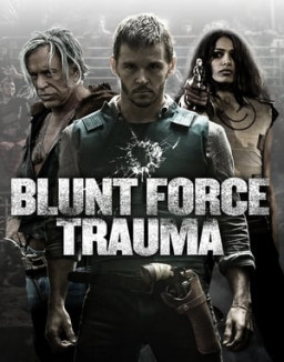 Blunt Force Trauma streaming