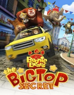Boonie Bears : The Big Top Secret streaming