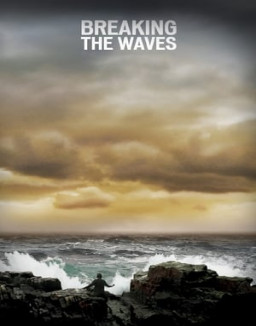 Breaking the Waves streaming