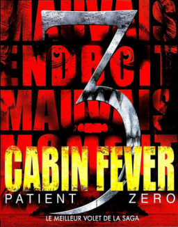 Cabin Fever : Patient Zero streaming