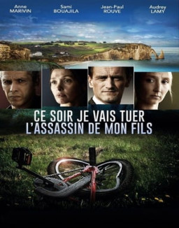 Ce soir je vais tuer l'assassin de mon fils streaming