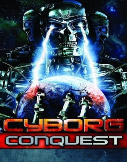 Cyborg Conquest streaming