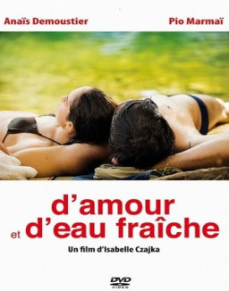 D'amour et d'eau fraîche streaming