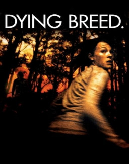 Dying Breed streaming
