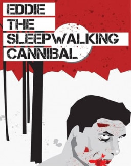 Eddie: The Sleepwalking Cannibal streaming