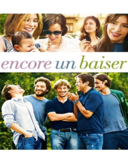 Encore un baiser streaming