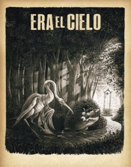 Era el Cielo streaming