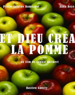 Et Dieu Créa... la Pomme! streaming