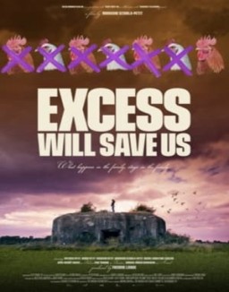 Excess Will Save Us streaming