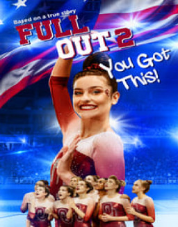Full Out 2: You Got This! streaming