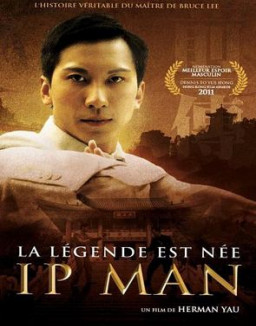 Ip Man : la légende est née streaming