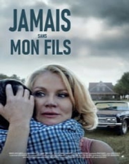 Jamais Sans Mon Fils streaming