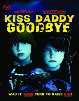 Kiss Daddy Goodbye streaming