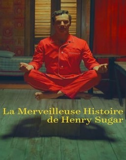 La Merveilleuse Histoire de Henry Sugar streaming