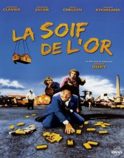 La Soif de l'or streaming