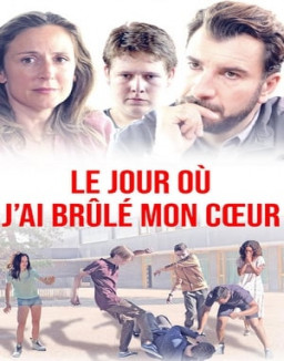 Le jour où j'ai brûlé mon coeur streaming