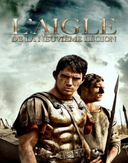 L'Aigle de la neuvième légion streaming
