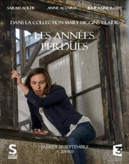 Mary Higgins Clark - Les années perdues streaming