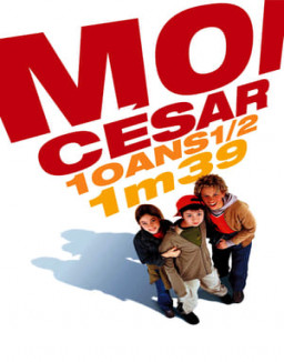Moi César, 10 ans 1/2, 1m39 streaming