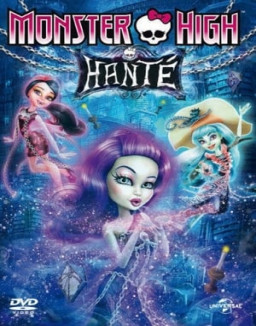 Monster High : Hanté streaming