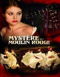 Mystère au Moulin Rouge streaming