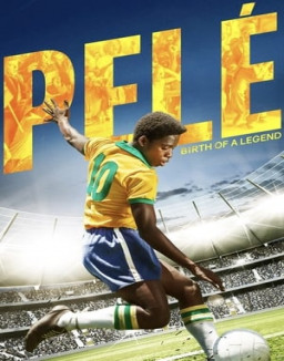 Pelé - Naissance d'une légende