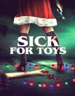 Sick for Toys streaming