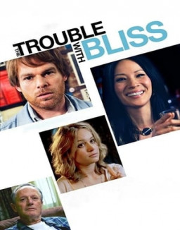 The Trouble with Bliss streaming
