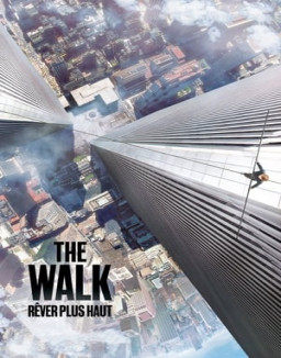 The Walk : Rêver plus haut