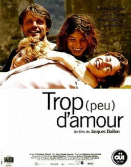 Trop (peu) d'amour streaming