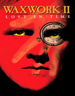 Waxwork II : Perdu dans le temps streaming